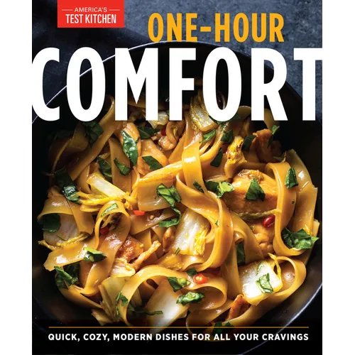 One-Hour Comfort: Quick, Cozy, Modern Dishes for All Your Cravings - Paperback