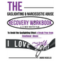 The Gaslighting & Narcissistic Abuse Recovery Workbook: A 12-Week Master Plan to Avoid the Gaslighting Effect & Break Free from Emotional Abuse - Paperback