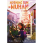 Morning Sun in Wuhan - Hardcover