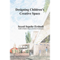 Designing Children's Creative Space - Paperback