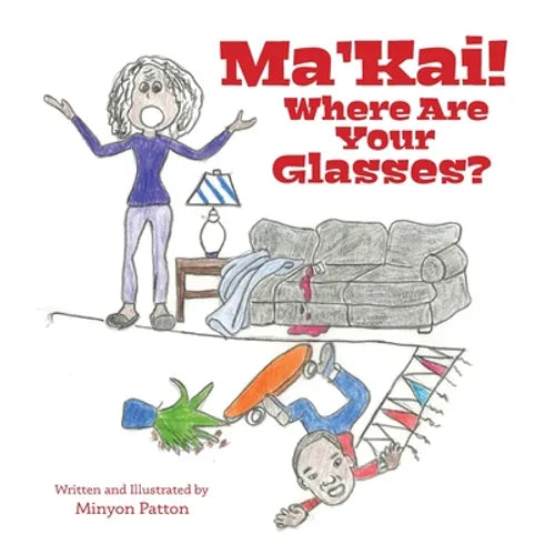 Ma'Kai! Where Are Your Glasses? - Paperback