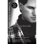 Becoming Steve Jobs: The Evolution of a Reckless Upstart Into a Visionary Leader - Paperback