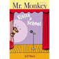 Mr. Monkey Visits a School - Hardcover