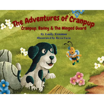 The Adventures of Cranpup: Cranpup, Bailey, & The Winged Guard - Hardcover