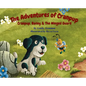 The Adventures of Cranpup: Cranpup, Bailey, & The Winged Guard - Hardcover