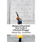 #MakeUrPenLOUD: How To Be A Lifestyle Blogger - Paperback
