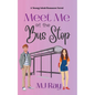Meet me at the Bus Stop - Paperback