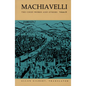 Machiavelli: The Chief Works and Others, Vol. III - Paperback
