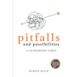 Pitfalls and Possibilities: A Leadership Fable - Paperback