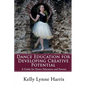 Dance Education for Developing Creative Potential: A Guide for Teachers and Parents - Paperback