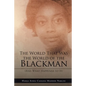 The World That Was the World of the Blackman: And What Happened to It - Paperback