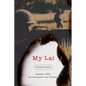 My Lai: Vietnam, 1968, and the Descent Into Darkness - Hardcover