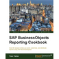 SAP Businessobjects Reporting Cookbook - Paperback