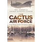 The Cactus Air Force: Air War Over Guadalcanal - Paperback