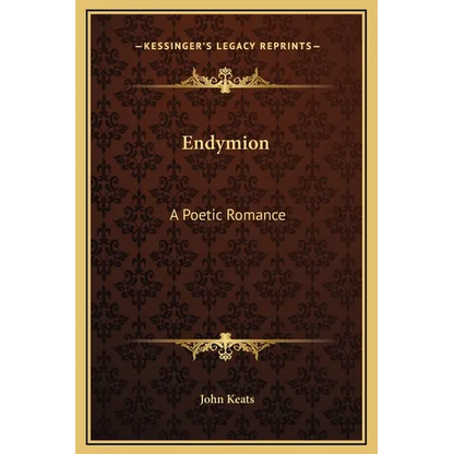 Endymion: A Poetic Romance - Hardcover