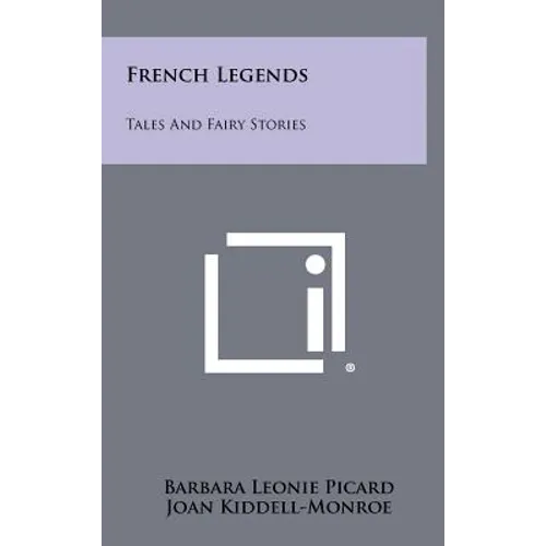 French Legends: Tales And Fairy Stories - Hardcover