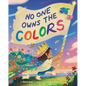 No One Owns the Colors - Hardcover