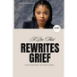 A Pen that Rewrites Grief: A 60-Day Devotional and Healing Journal - Paperback