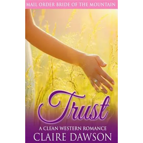 Trust: A Mail Order Bride Romance - Paperback