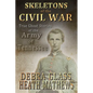 Skeletons of the Civil War: True Ghost Stories of the Civil War - Paperback