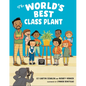 The World's Best Class Plant - Hardcover