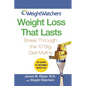 Weight Watchers Weight Loss That Lasts: Break Through the 10 Big Diet Myths - Paperback