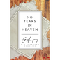 No Tears in Heaven - Paperback