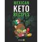 Mexican Keto Recipes - Paperback
