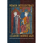 Women Intellectuals and Leaders in the Middle Ages - Paperback