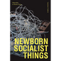 Newborn Socialist Things: Materiality in Maoist China - Paperback
