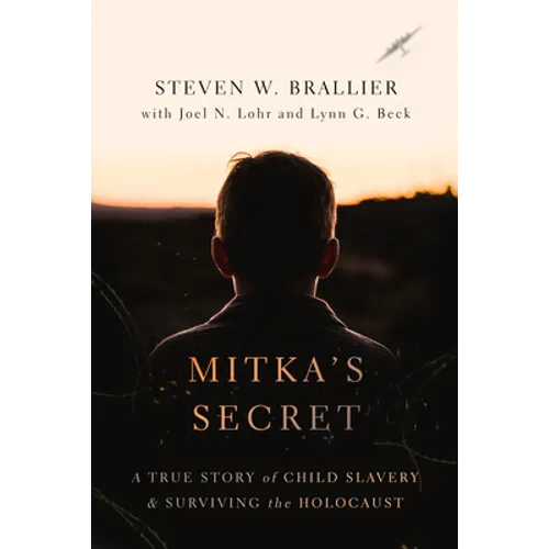 Mitka's Secret: A True Story of Child Slavery and Surviving the Holocaust - Paperback