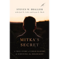 Mitka's Secret: A True Story of Child Slavery and Surviving the Holocaust - Paperback