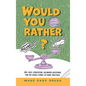 Would You Rather? Gross Edition: An Icky, Hilarious, Interactive Family-Friendly Activity for Girls, Boys, Teens, Tweens, and Adults - Hardcover
