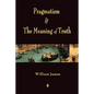 Pragmatism and The Meaning of Truth (Works of William James) - Paperback