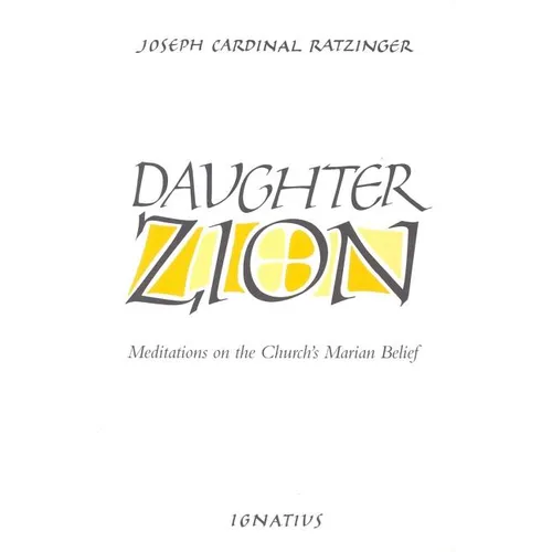 Daughter Zion: Meditations on the Church's Marian Belief - Paperback