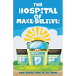 The Hospital of Make-Believe: First Floor - Paperback