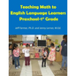 Teaching Math to English Language Learners, Preschool to 1st Grade - Paperback