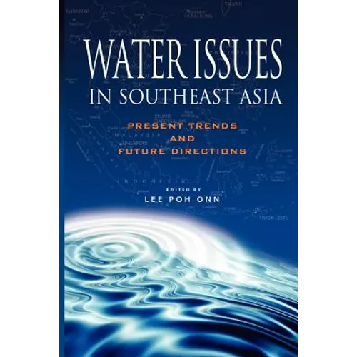 Water Issues in Southeast Asia: Present Trends and Future Direction - Paperback