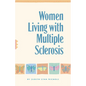 Women Living with Multiple Sclerosis: Conversations on Living, Laughing and Coping - Hardcover