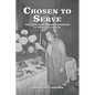 Chosen to Serve: THE LEGACY OF ALBERTA BRANNON of Alberta's Tea Room - Paperback