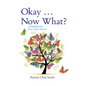 Okay ... Now What? - Hardcover