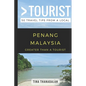 Greater Than a Tourist- Penang Malaysia: 50 Travel Tips from a Local - Paperback