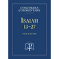 Isaiah 13-27 - Concordia Commentary - Hardcover