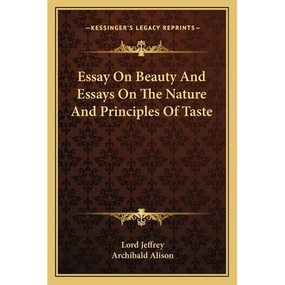 Essay On Beauty And Essays On The Nature And Principles Of Taste - Paperback