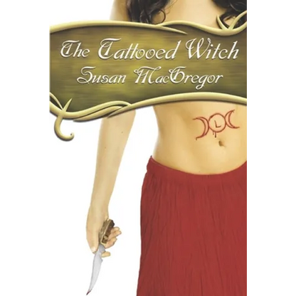 The Tattooed Witch: Book One, The Tattooed Witch Trilogy - Paperback