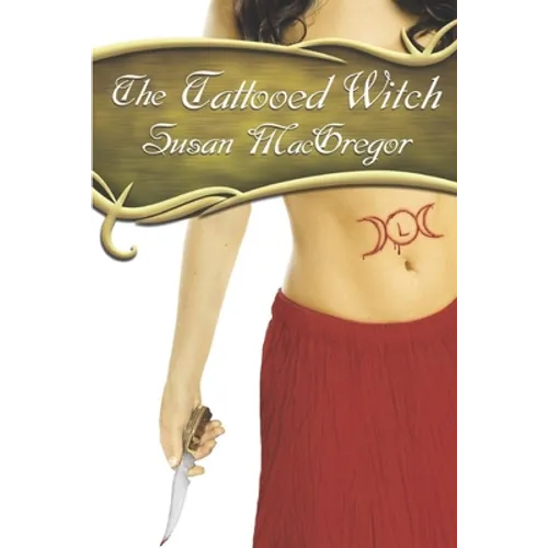 The Tattooed Witch: Book One, The Tattooed Witch Trilogy - Paperback
