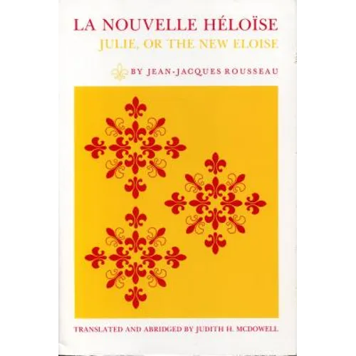 La Nouvelle Héloïse: Julie, or the New Eloise - Paperback