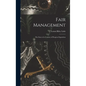 Fair Management: the Story of a Century of Progress Exposition - Hardcover