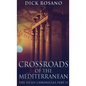 Crossroads Of The Mediterranean - Hardcover