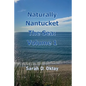 Naturally Nantucket The Sea: Volume 1 - Paperback